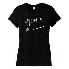 Load image into Gallery viewer, My Sun is in Blank (Full Chest) - COSMICSOBBING